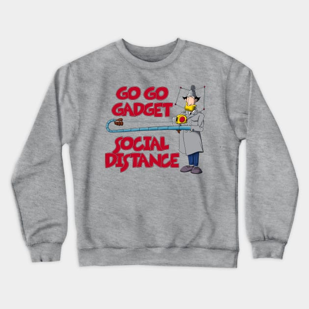Go Go Gadget - Social Distance Crewneck Sweatshirt by Geekasms
